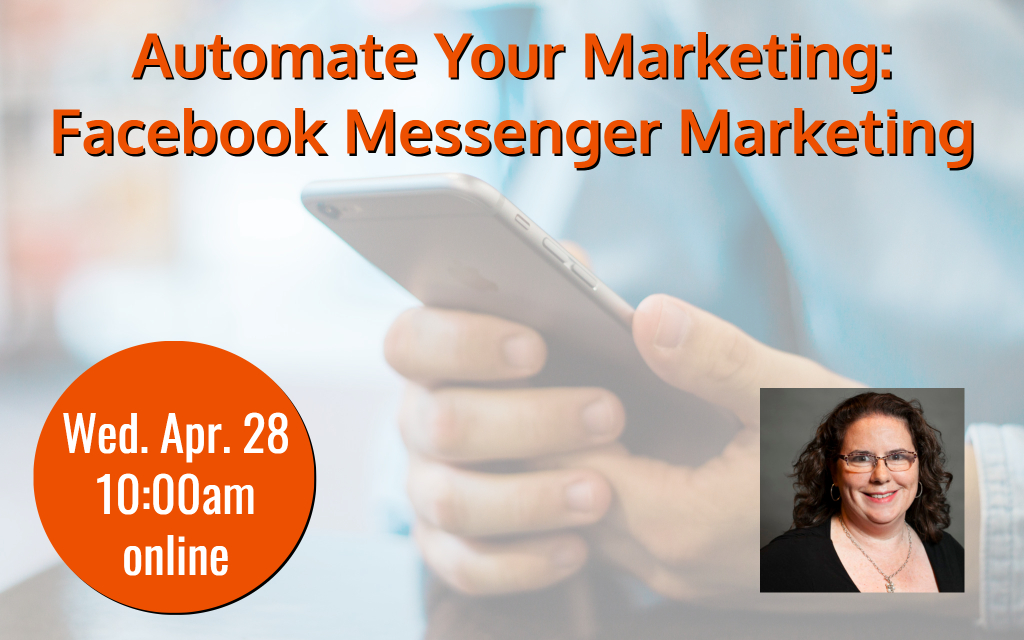 Webinar: Automate Your Marketing: Facebook Messenger Marketing