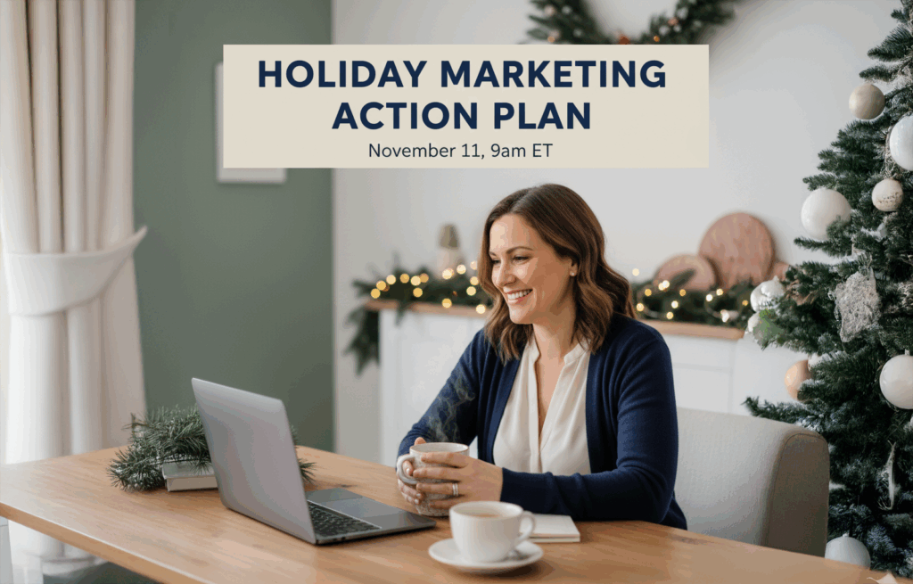 A woman sits at a wooden desk with a laptop and a cup of coffee, smiling at the screen. The room is decorated for the holidays with a lit Christmas tree, garland, and wreath. Text on the image reads: “Holiday Marketing Action Plan, November 11, 9am ET.”