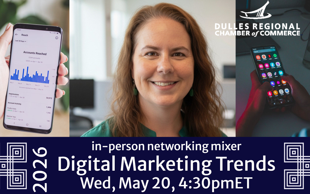 Promotional graphic for a Dulles Regional Chamber of Commerce event. Centered is a smiling woman with brown hair, flanked by two smartphone images showing social media analytics and app icons. Text reads: “in-person networking mixer – Digital Marketing Trends – Wed, May 20, 4:30pm ET – 2026.”